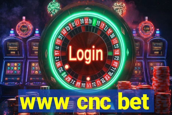 www cnc bet